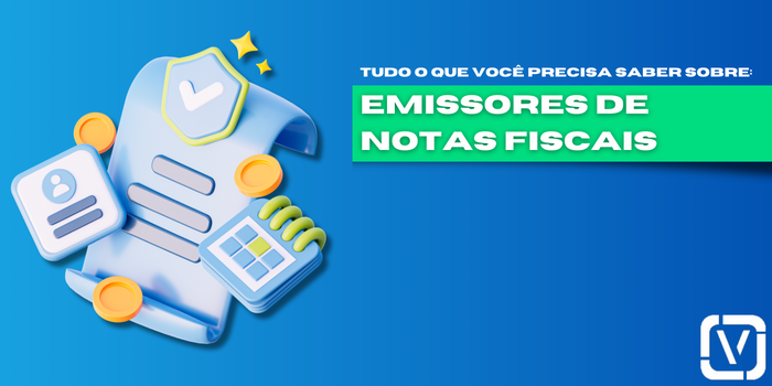 Tudo o que você precisa saber sobre emissores de notas fiscais